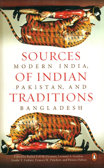 Sources of Indian Traditions: Modern India, Pakistan and Bangladesh