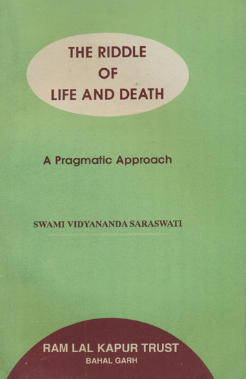 The Riddle of Life and Death: A Pragmatic Approach