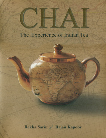 Chai :The Experience of Indian Tea