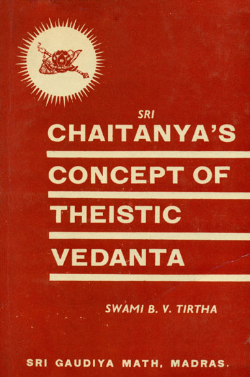 Chaitanya's Concept of Theistic Vedanta