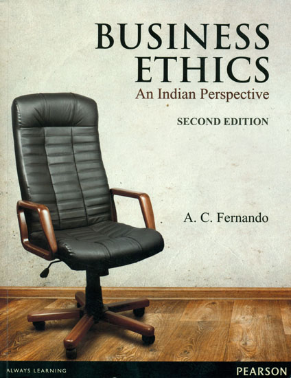 Business Ethics: An Indian Perspective (Second Edition)
