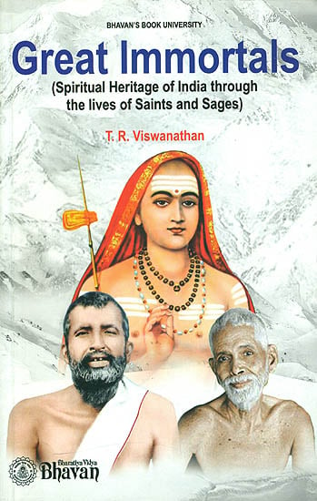 Great Immortals (Spiritual Heritage of India Through The Lives of Saints and Sages)