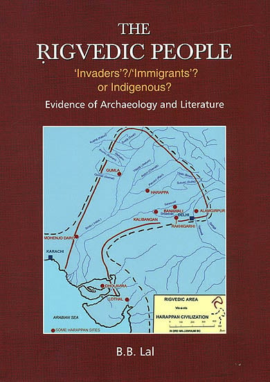 The Rigvedic People 'Invaders'?/ 'Immigrants'? (Evidence of Archaeology and Lierature)