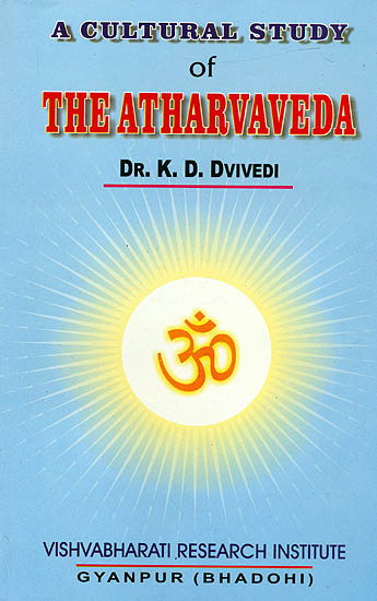 A Cultural Study of The Atharvaveda (An Old and Rare Book)