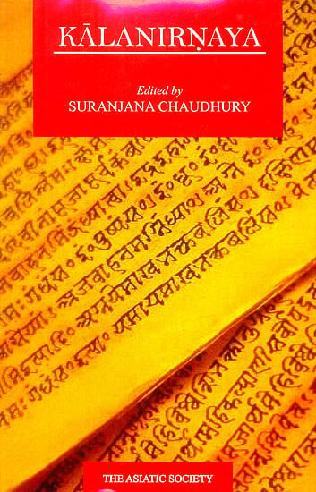 Kalanirnaya: A Text on Ancient Indian Phonetics With Dipika (Commentary) of Muktisvaracarya