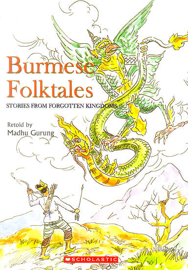 Burmese Folktales  (Stories from Forgotten Kingdoms)