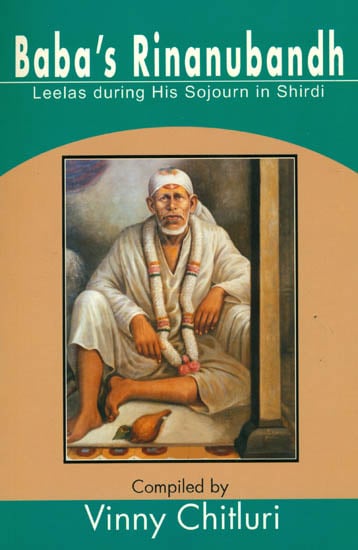 Baba's Rinanubandh (Leelas During His Sojourn in Shirdi)