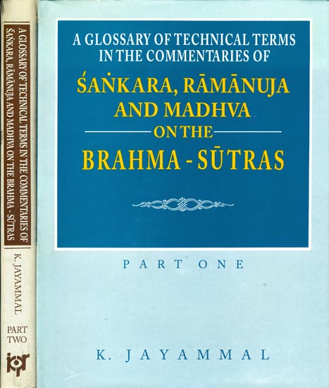 A Glossary of Technical Terms in The Commentaries of Sankara, Ramanuja and Madhva on The Brahma - Sutras (Set of 2 Volumes) - An Old and Rare Book