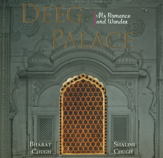 Deeg Palace (Its Romance and Wonder)