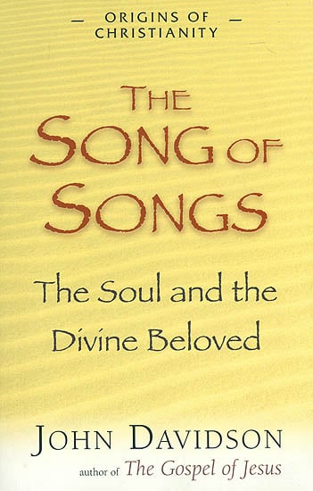 The Song of Songs (The Soul and The Divine Beloved)