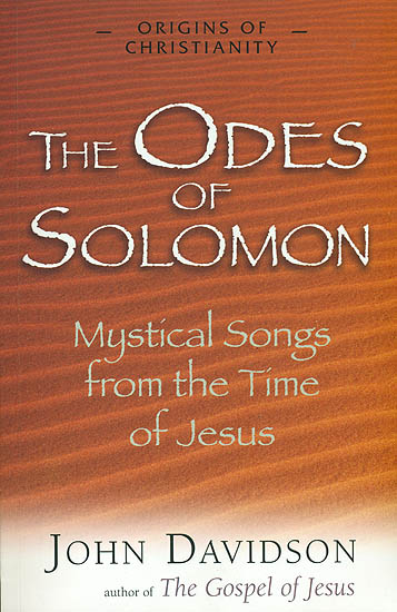 The Odes of Solomon (Mystical Songs from The Time of Jesus)