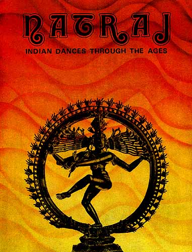 NATRAJ: Indian Dances Through the Ages