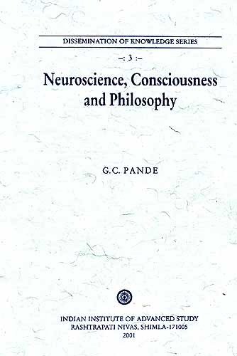 Neuroscience, Consciousness And Philosophy