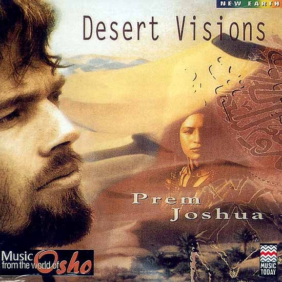 New Earth Desert Visions:Prem Joshua - Music from the World of Osho (Audio CD)