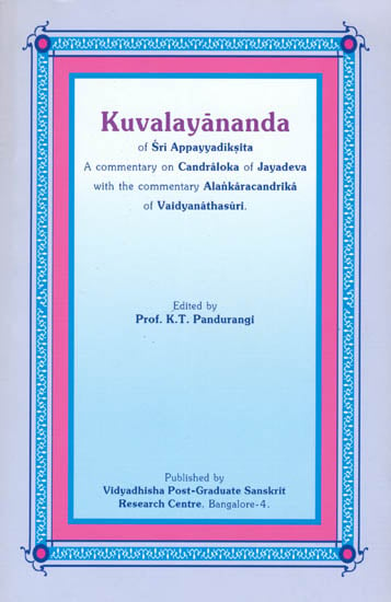Kuvalayananda of Sri Appayyadiksita (A Commentary on Candraloka of Jayadeva)