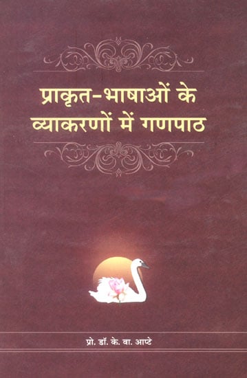प्राकृत भाषाओं के व्याकरणों में गणपाठ: Ganapatha in The Grammar of Prakrit Languages