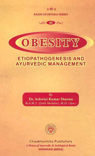 Obesity: Etiopathogenesis and Ayurvedic Management