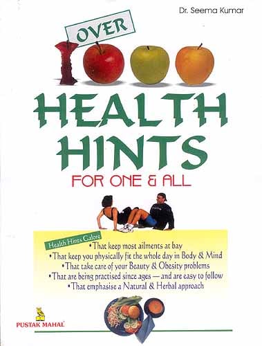 OVER 1000 HEALTH HINTS : FOR ONE and ALL.