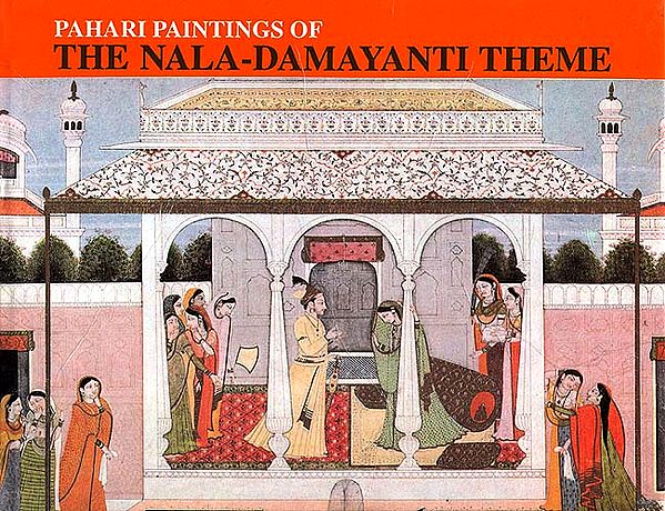 Pahari Paintings of the Nala-Damayanti Theme