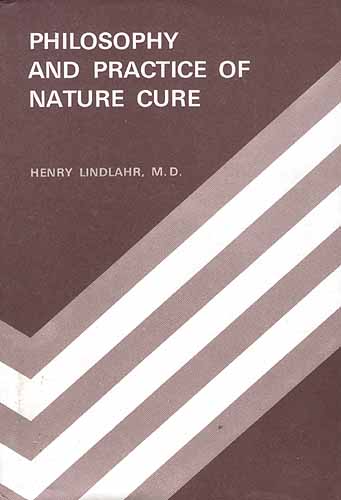 PHILOSOPHY AND PRACTICE OF NATURE CURE
