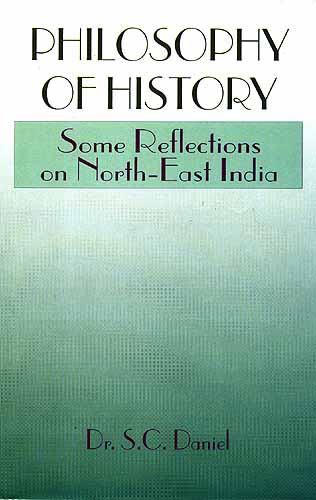 PHILOSOPHY OF HISTORY: Some Reflections on North-East India