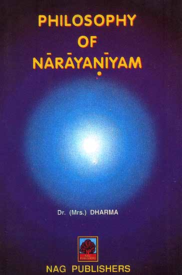 Philosophy of Narayaniyam: (Study, Text and Sloka Index)