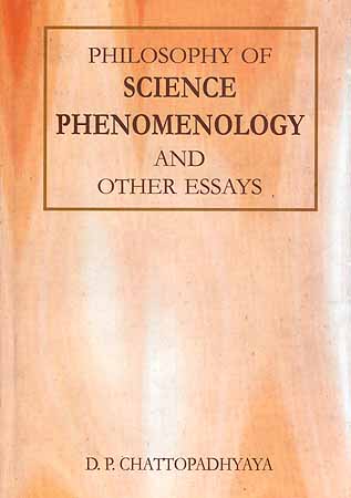 Philosophy of Science Phenomenology and Other Essays