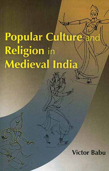 Popular Culture and Religion in Medieval India