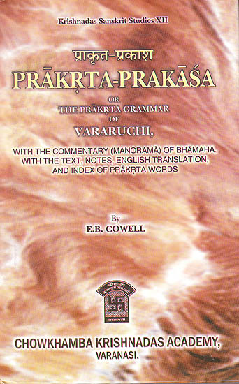 Prakrta-Prakasa or The Prakrta Grammar of Vararuchi,(with the Commentary (Manorama) of Bhamaha.
