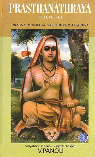 Prasthanathraya Volume-III (Prasna, Mundaka, Taittiriya and Aitareya Upanishads): The Only Edition with Shankaracharya's Commentary