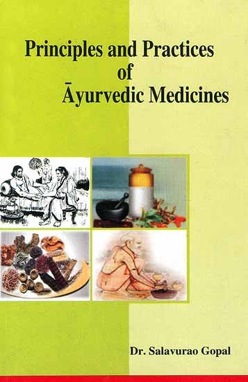 Principles and Practices of Ayurvedic Medicines