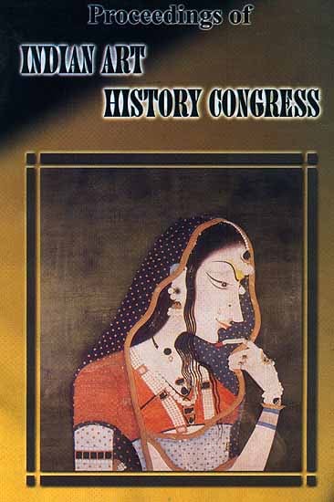 Proceeding of The 7th Session of Indian Art History Congress (Kanyakumari: November 1998)