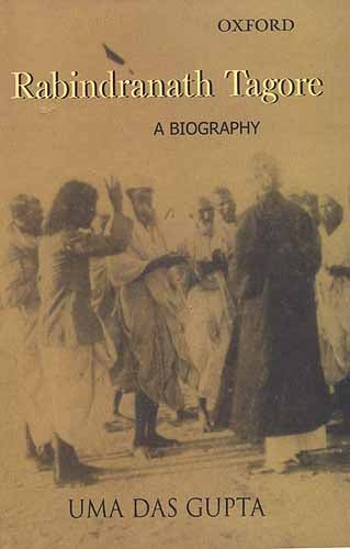 Rabindranath Tagore: A BIOGRAPHY