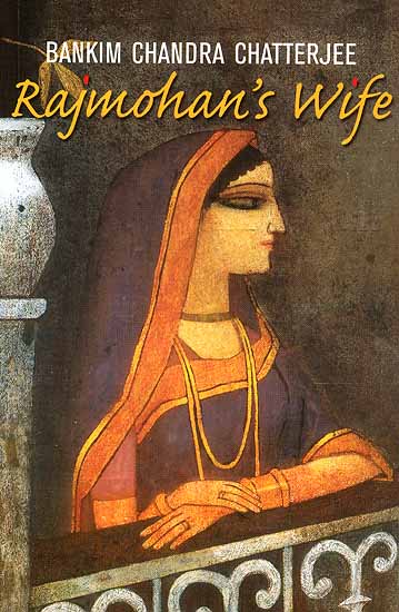 Rajmohan’s Wife (A Novel)