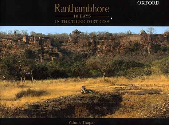 Ranthambhore (10 Days in The Tiger Fortress)