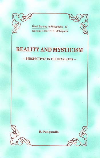 Reality and Mysticism- Perspectives in the Upanishads