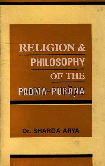 Religion and Philosophy of the Padma - Purana (An Old Book)