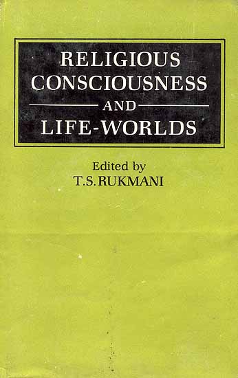 Religious Consciousness and Life-Worlds (An Old And Rare Book)
