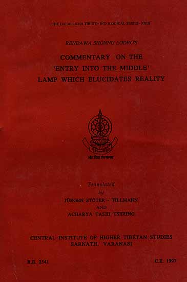 Rendawa Shonnu Lodro's Commentary On The 'Entry Into The Middle' Lamp Which Elucidates Reality