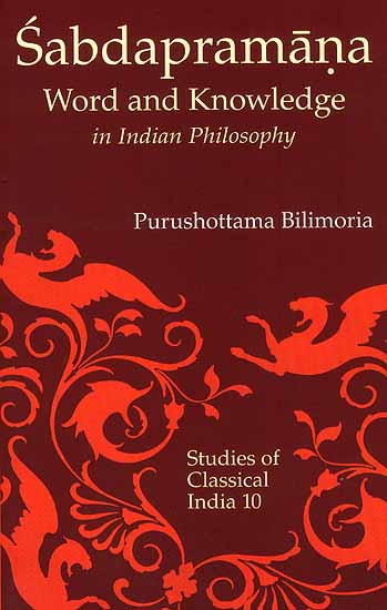 Sabdapramana: Word and Knowledge in Indian Philosophy