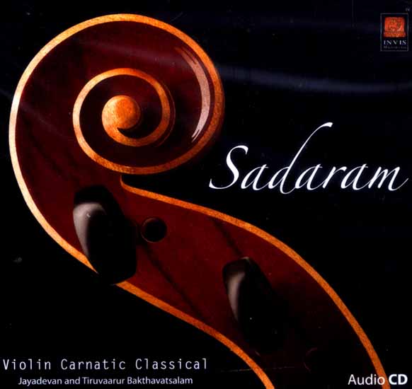 Sadaram…Violin Carnatic Classical (Audio CD)