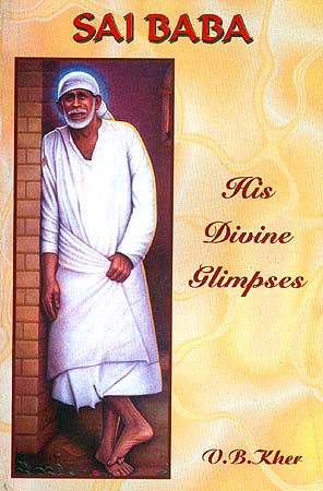Sai Baba: His Divine Glimpses