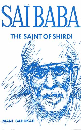 Sai Baba: The Saint of Shirdi