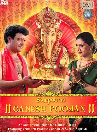 The Complete Method for Worshipping Lord Ganesha: An Audio Visual Guide for the Worship of Lord Ganesha (Sampoorna Ganesh Poojan) (DVD) - Includes Booklet with List of Samgri, Steps of Pooja, Ganesh Aartis and Modak Recipe