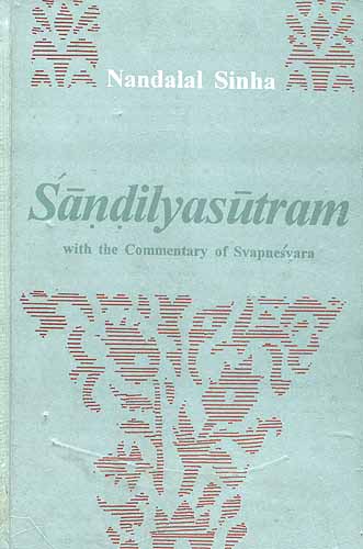 Sandilyasutram with the Commentry of Svapnesvara