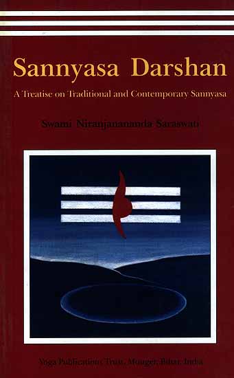 Sannyasa Darshan: A Treatise on Traditional and Contemporary Sannyasa