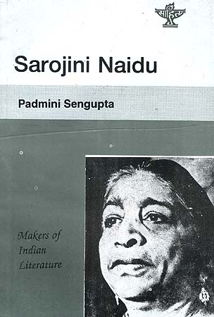 Sarojini Naidu: Makers of Indian Literature