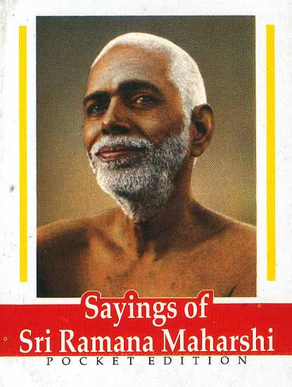 Sayings of Sri Ramana Maharshi