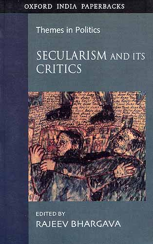 SECULARISM AND ITS CRITICS: Themes in Politics