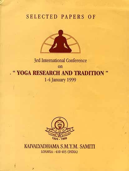 Selected Papers of 3rd International Conference on 'Yoga Research and Tradition'